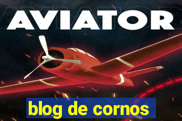 blog de cornos